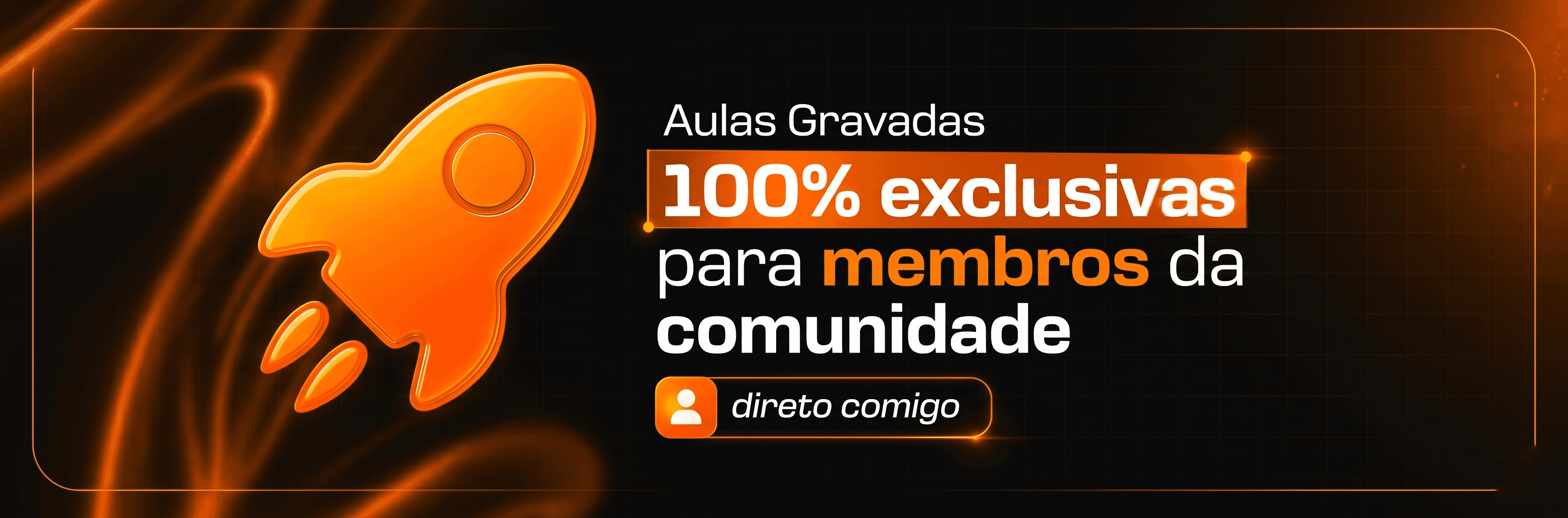 Aulas gravadas exclusivas